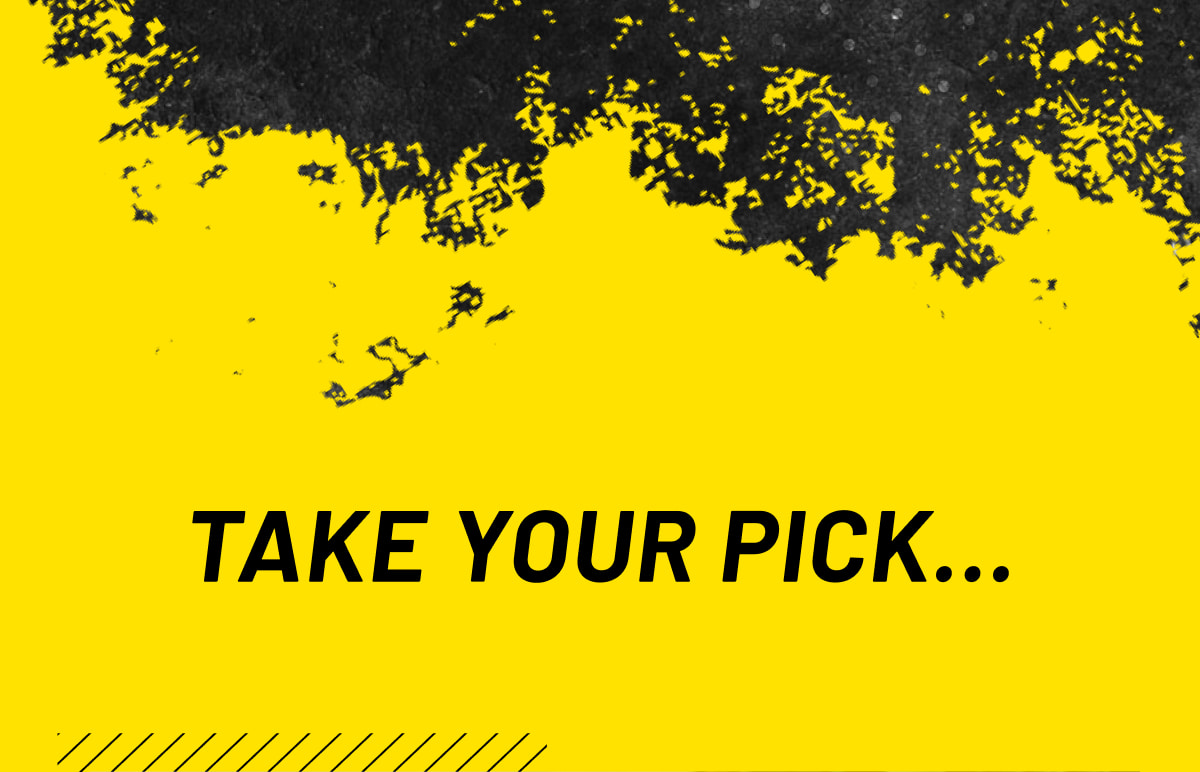 Take your pick…