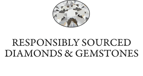 Responsibly Sourced Diamonds & Gemstones