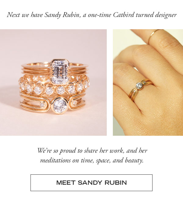 MEET THE JEWELERS Catbird