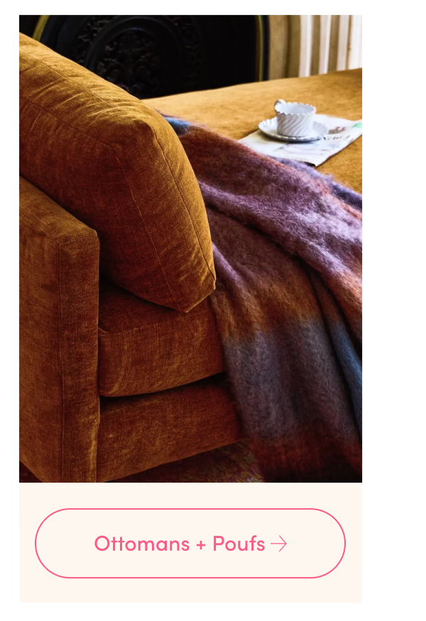 Ottomans + Poufs