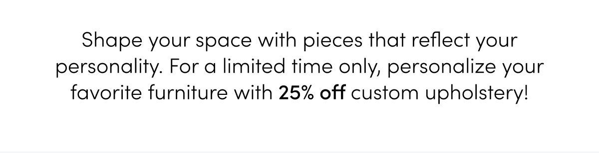 Shop the Custom Upholstery Sale