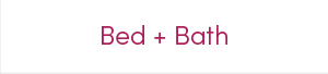 Bed + Bath
