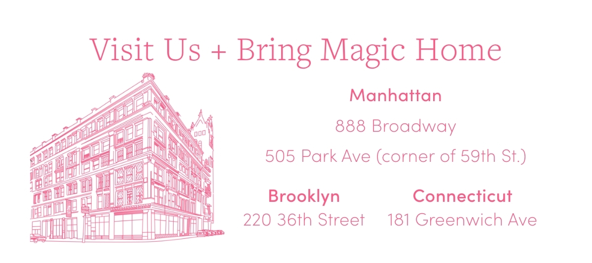 Visit Us + Bring Magic Home