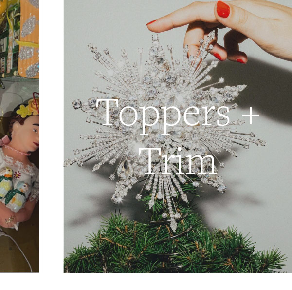 Toppers + Trim