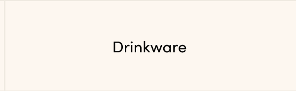 Drinkware