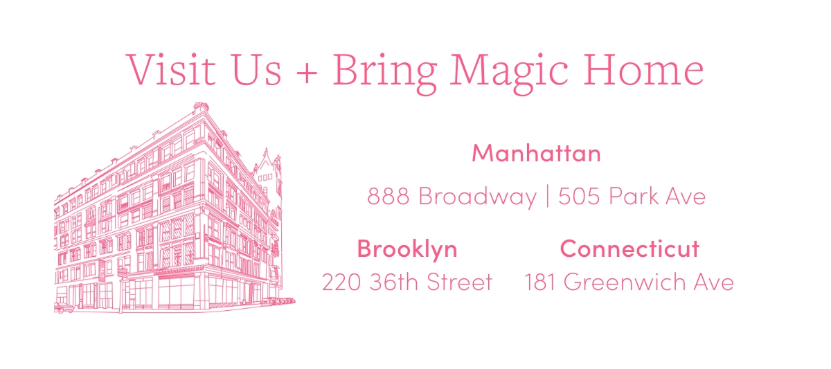 Visit Us + Bring Magic Home