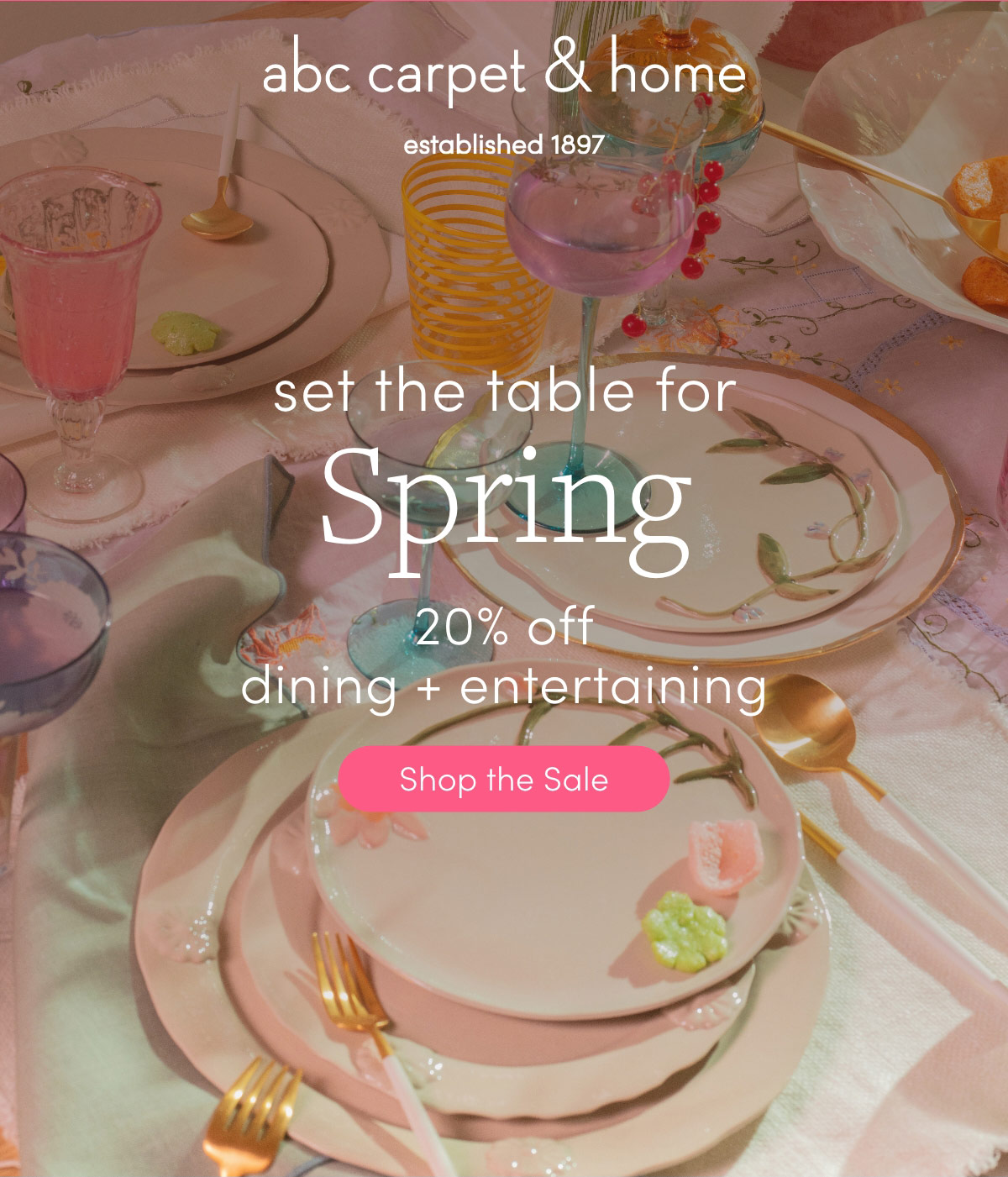 set the table for spring  20% off - shop the sale 