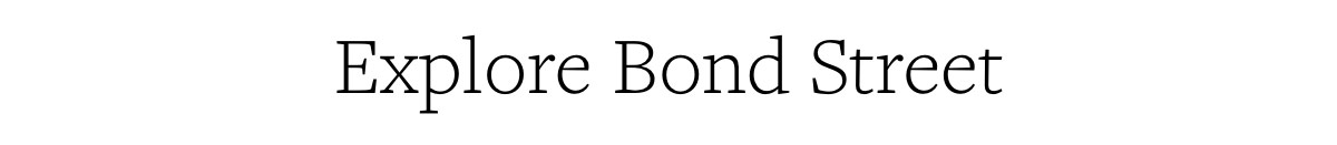 Explore Bond Street