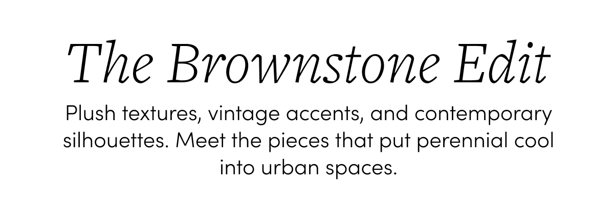 The Brownstone Edit