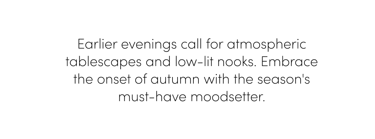 Must-have moodsetter