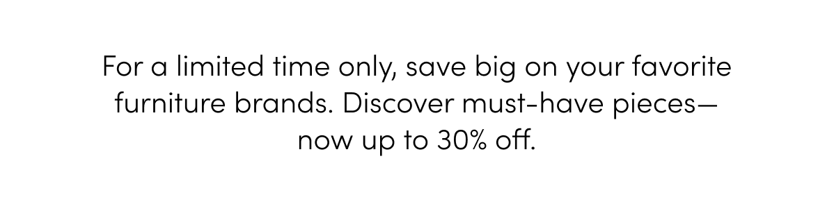 Save up to 30% off for a limited time only!