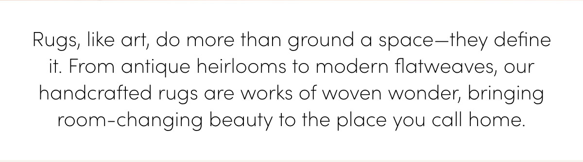 Rugs do more than ground a space, they define it.