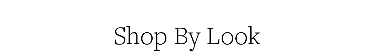 Shop by Look