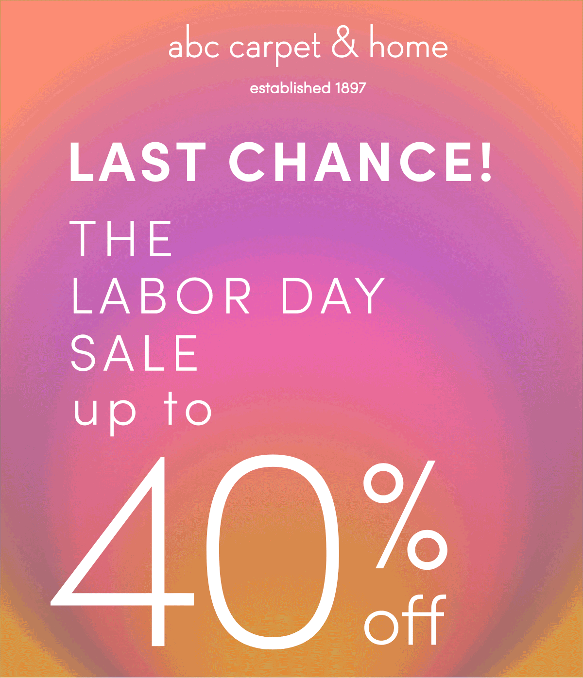 LAST CHANCE - THE LABOR DAY SALE UP TO 40% OFF