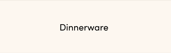 Dinnerware