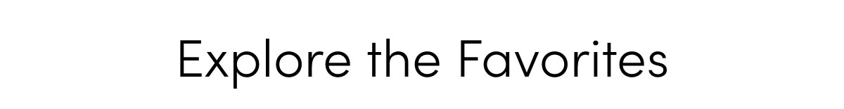 explore the favorites