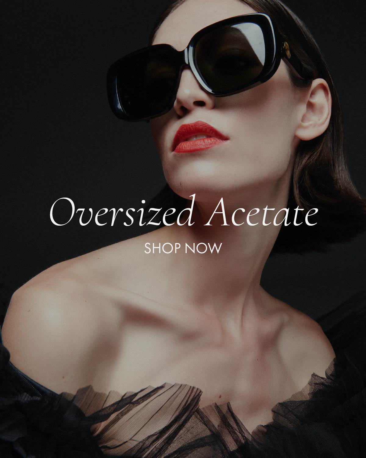 Oversized Acetate Collection