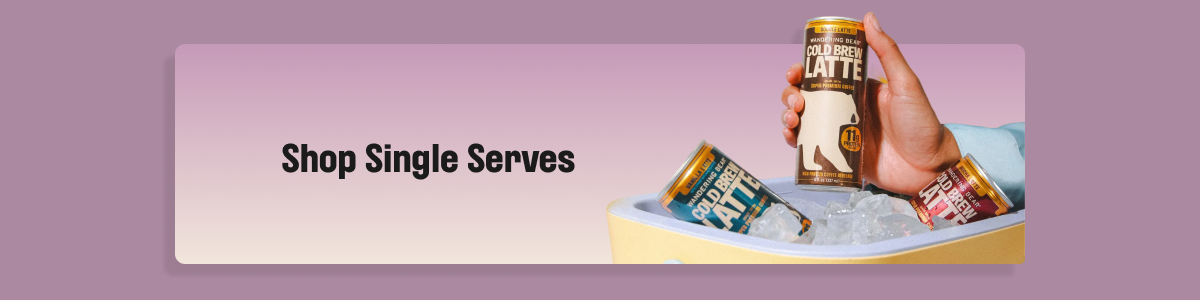 Shop Single Serves
