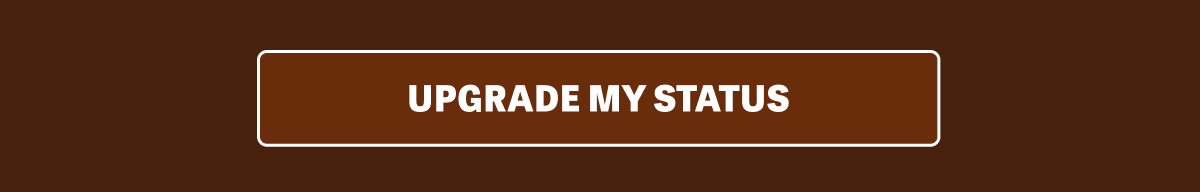 UPGRADE MY STATUS
