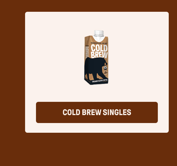 COLD BREW SINGLES
