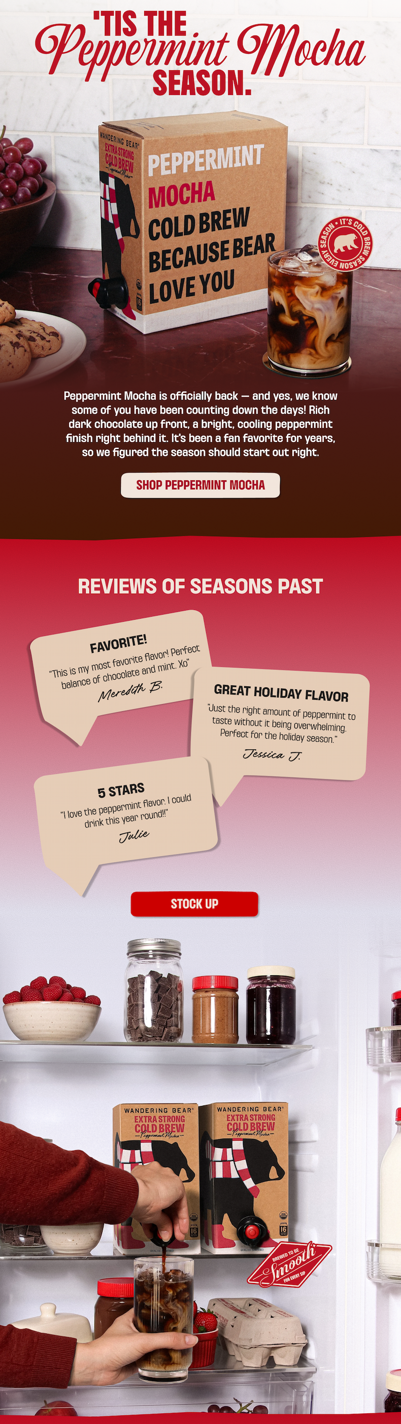 'Tis the Peppermint Mocha season - it's back. Rich dark chocolate with a bright, cooling peppermint finish. Shop Peppermint Mocha. Customers call it a holiday favorite with "perfect balance of chocolate and mint." Stock up.