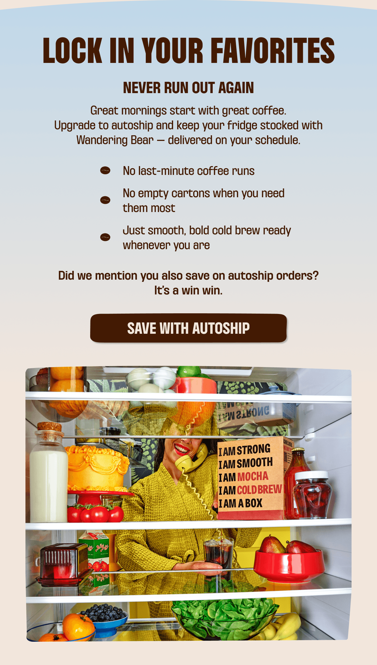 LOCK IN YOUR FAVORITES - SAVE WITH AUTOSHIP