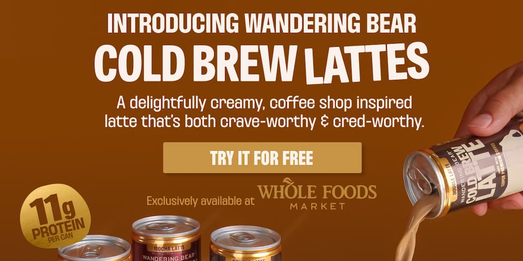INTRODUCING WANDERING BEAR COLD BREW LATTES - TRY IT FOR FREE