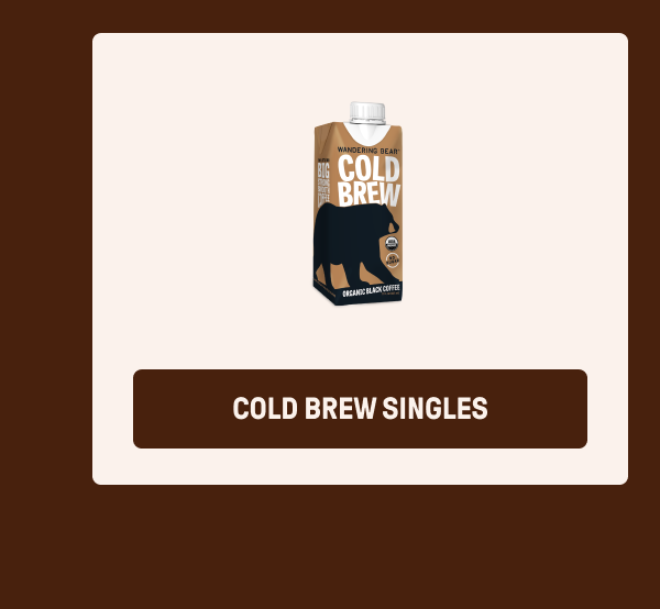 Cold Brew Singles