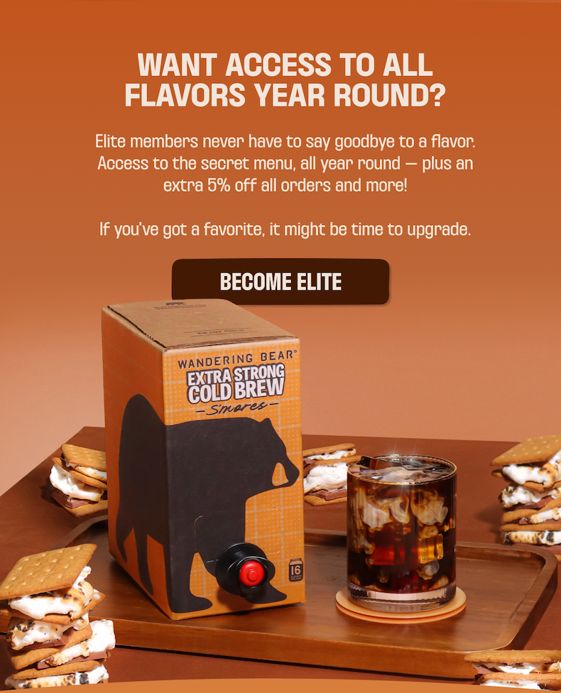 Want access to all flavors year round? become elite