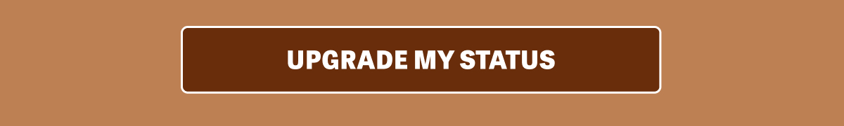 UPGRADE MY STATUS