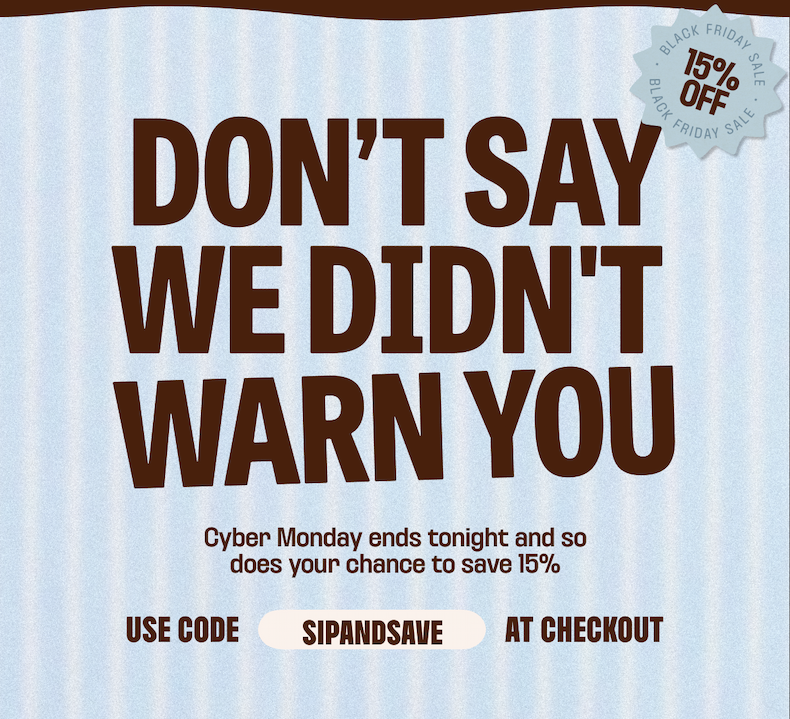 SIP AND SAVE 