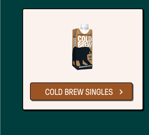 COLD BREW SINGLES
