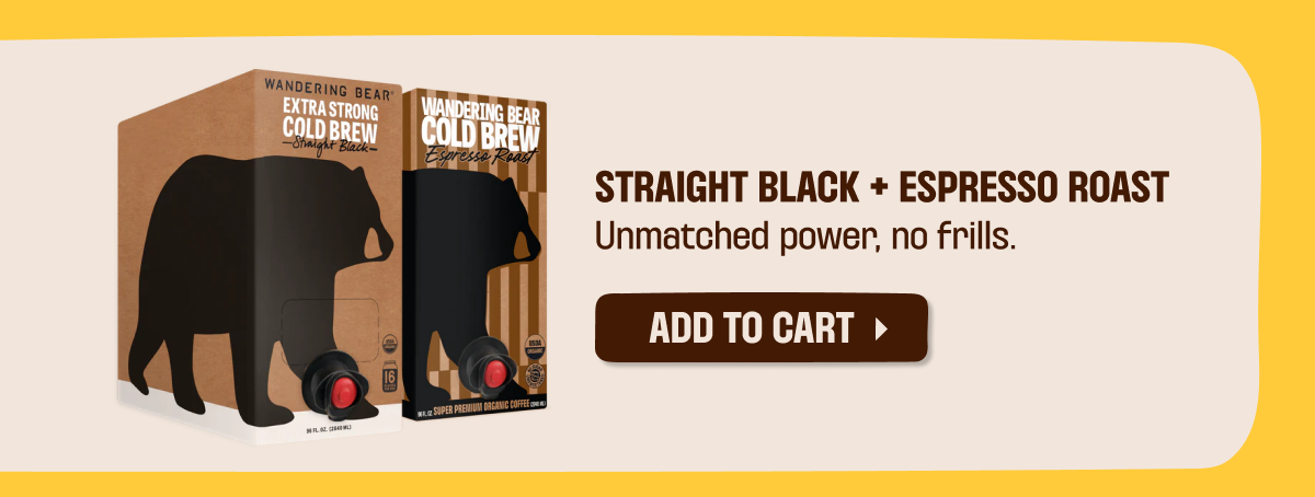 STRAIGHT BLACK + ESPRESSO ROAST. ADD TO CART