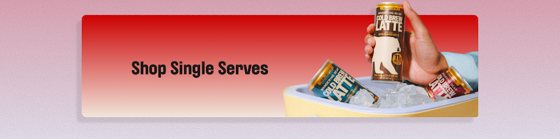 Shop Single Serves