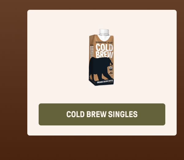 COLD BREW SINGLES