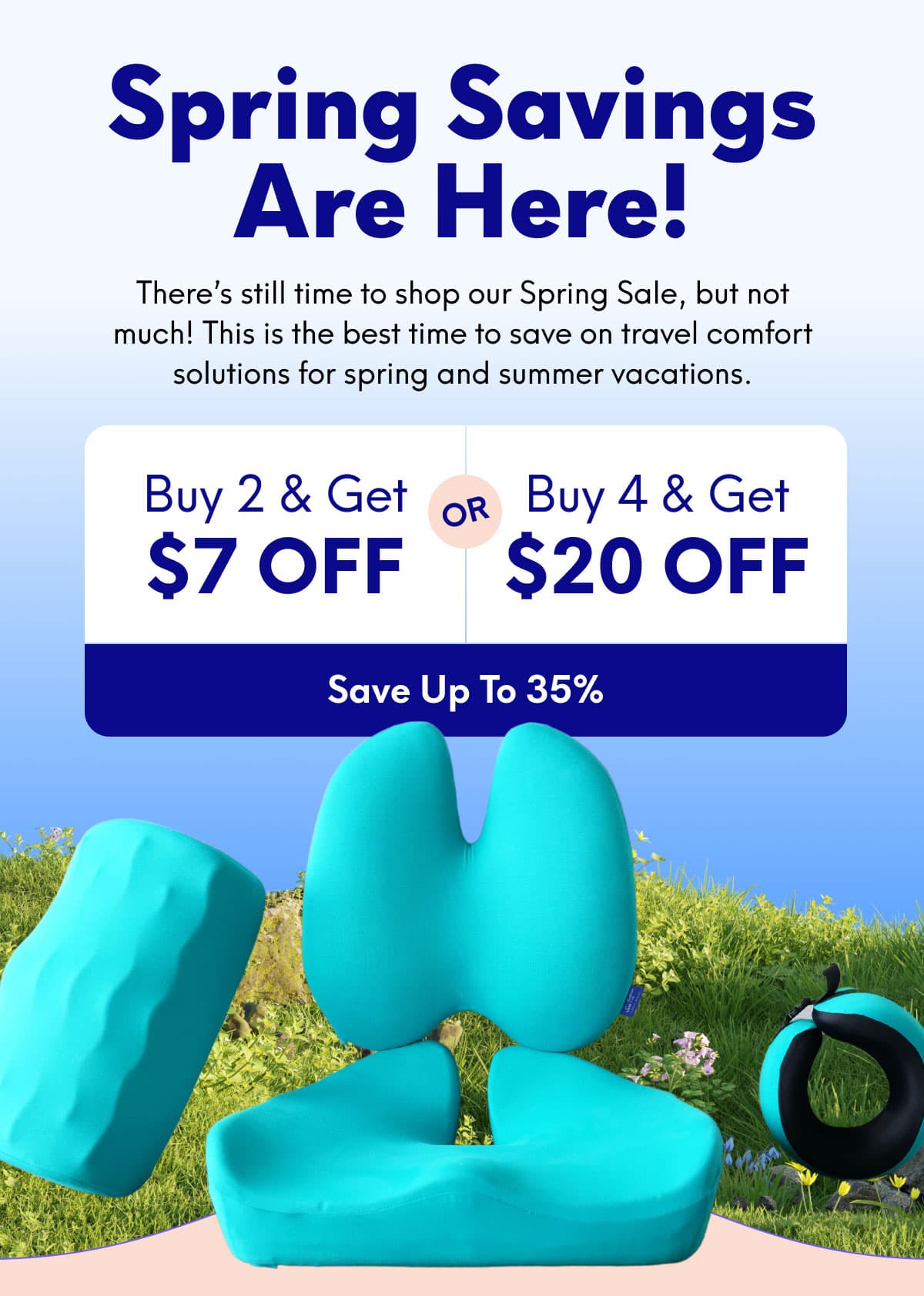 Spring Savings Are Here! | >> Save Up To 35% <<