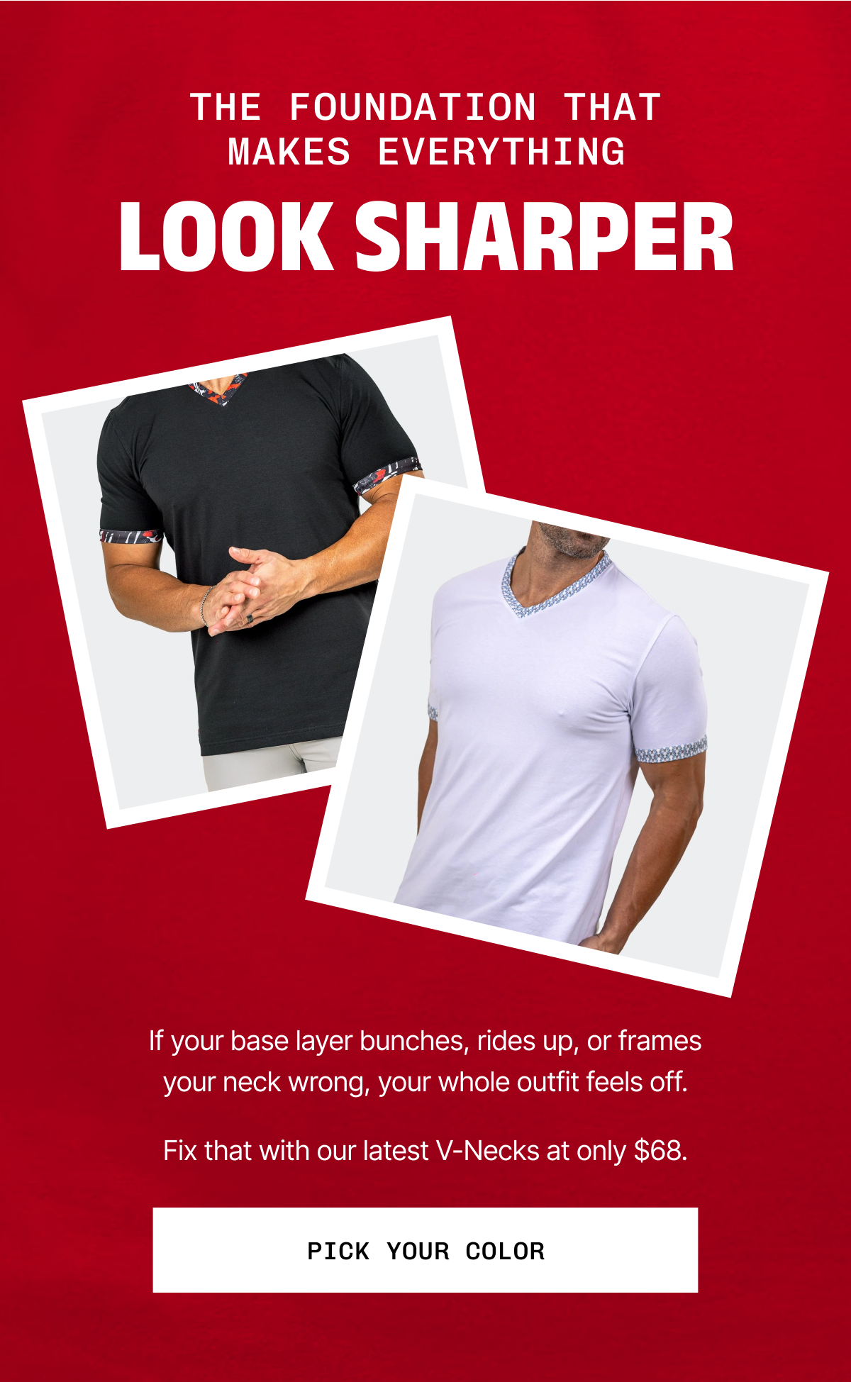 THE FOUNDATION THAT MAKES EVERYTHING   LOOK SHARPER