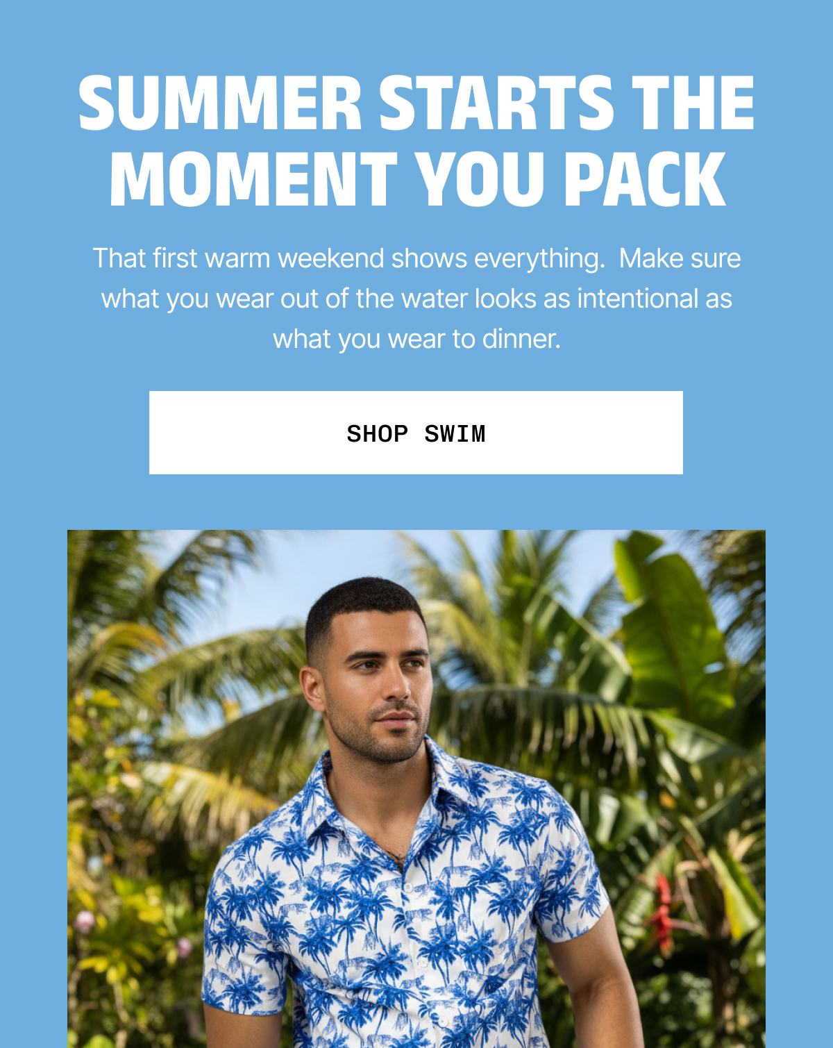 summer starts the moment you pack