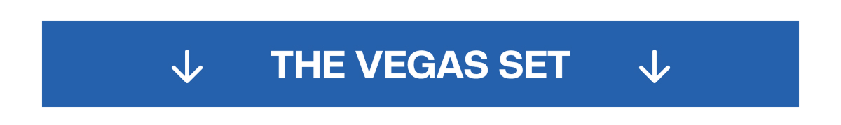 THE VEGAS SET
