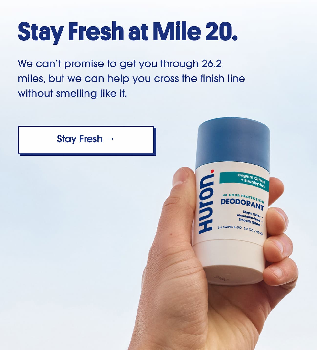 Stay fresh at mile 20.