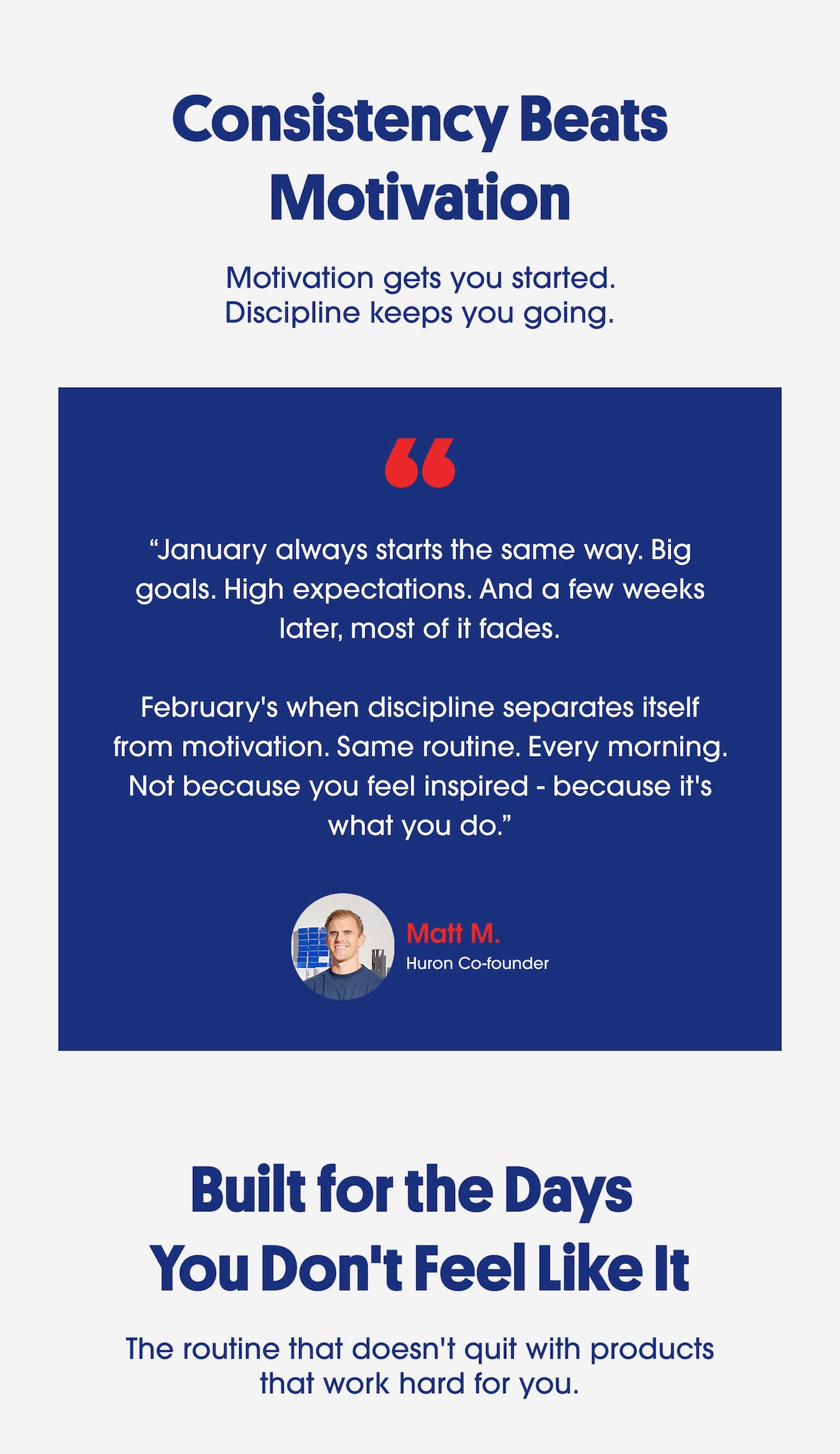 Consistency Beats Motivation