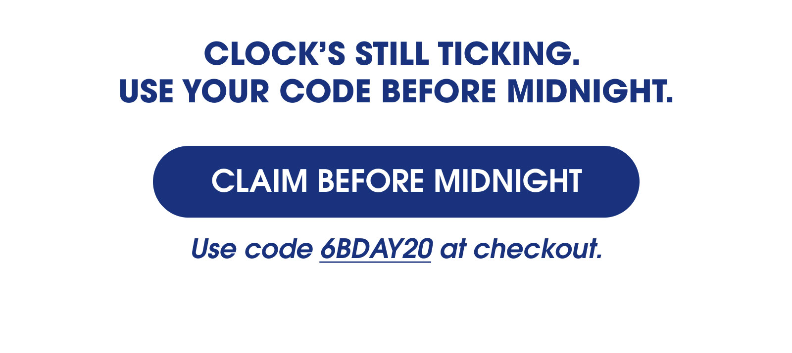 Claim before midnight Claim before midnight