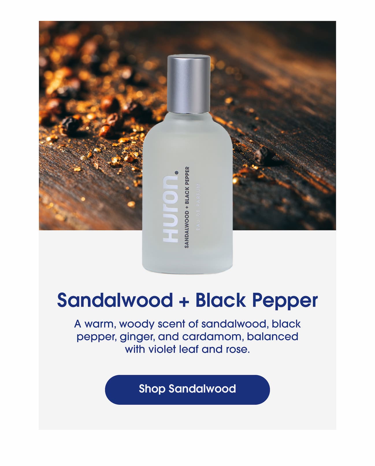 Sandalwood + Black Pepper