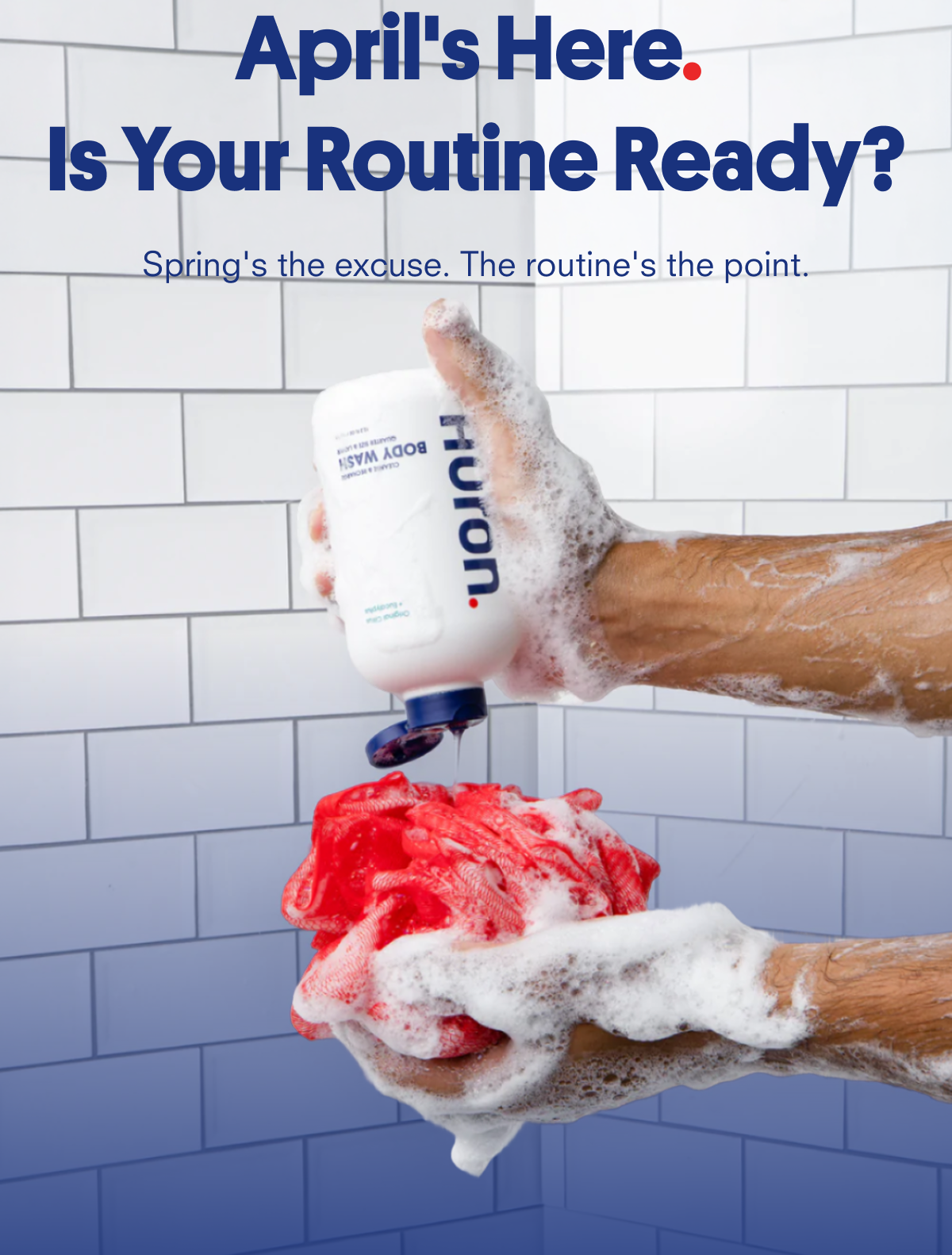 April's here. Is your routine ready?