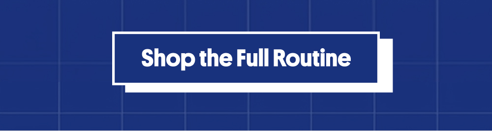 Button "Shop the Full Routine"
