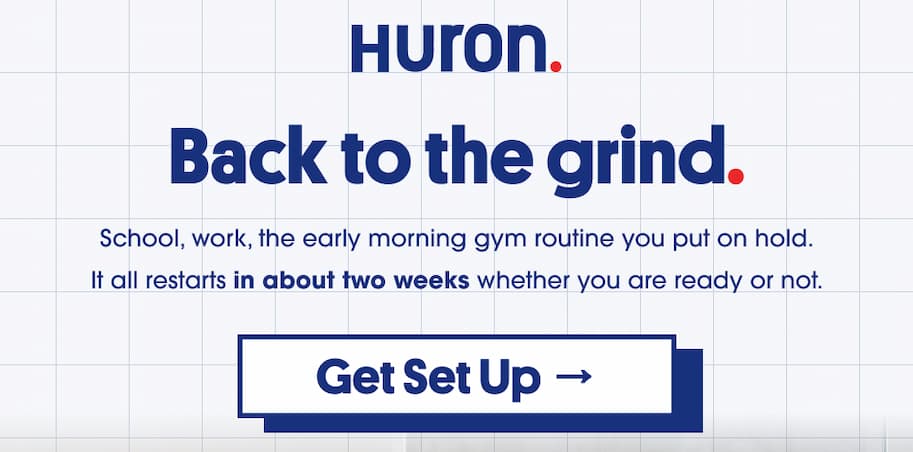Huron says back to the grind — get set up before school and work restart