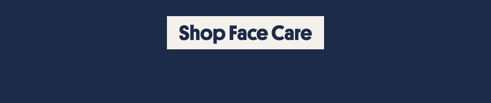 Shop Face Care