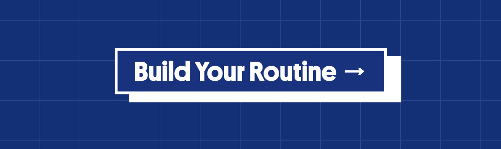 "Build Your Routine" call-to-action button on navy grid background.