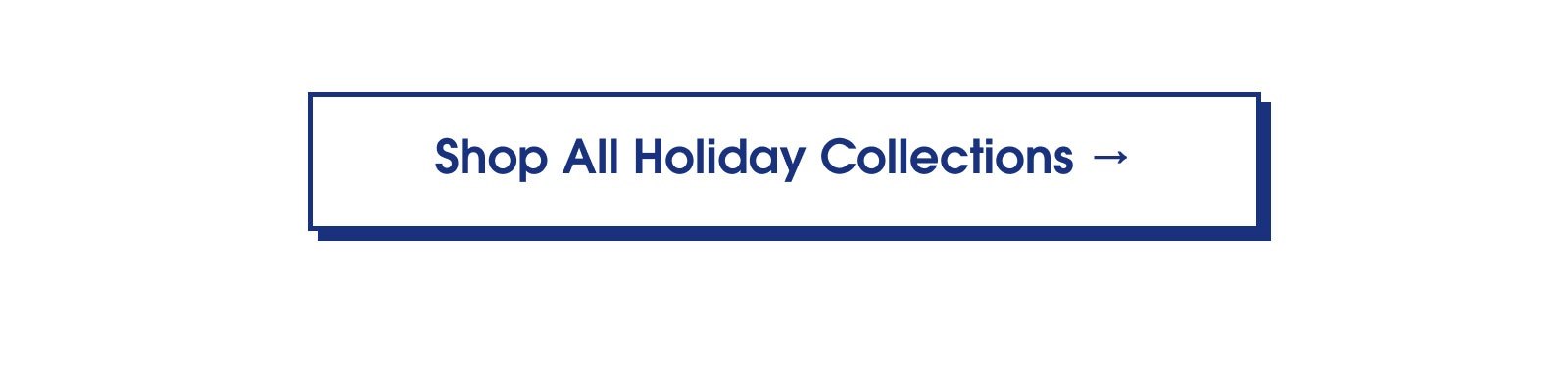 Shop All Holiday Collections