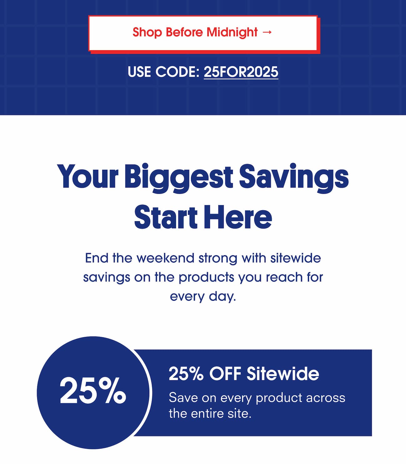 Your biggest savings start here!
